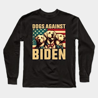 Dogs Against Biden 2024 Long Sleeve T-Shirt